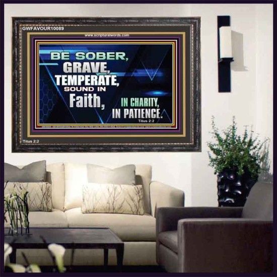 BE SOBER, GRAVE, TEMPERATE AND SOUND IN FAITH  Modern Wall Art  GWFAVOUR10089  