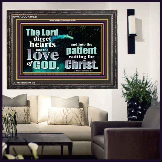 DIRECT YOUR HEARTS INTO THE LOVE OF GOD  Art & Décor Wooden Frame  GWFAVOUR10327  