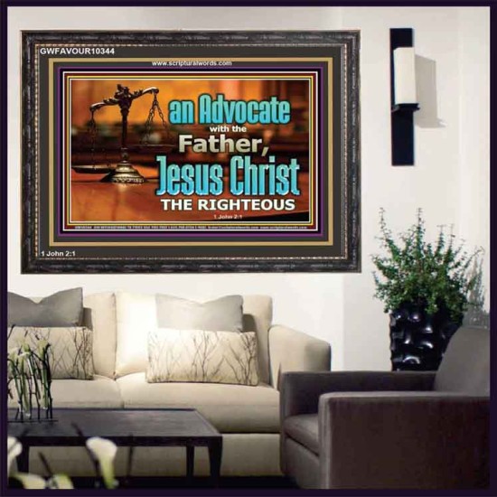 CHRIST JESUS OUR ADVOCATE WITH THE FATHER  Bible Verse for Home Wooden Frame  GWFAVOUR10344  