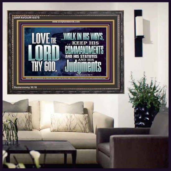 WALK IN ALL THE WAYS OF THE LORD  Righteous Living Christian Wooden Frame  GWFAVOUR10375  