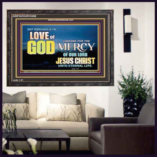KEEP YOURSELVES IN THE LOVE OF GOD           Sanctuary Wall Picture  GWFAVOUR10388  
