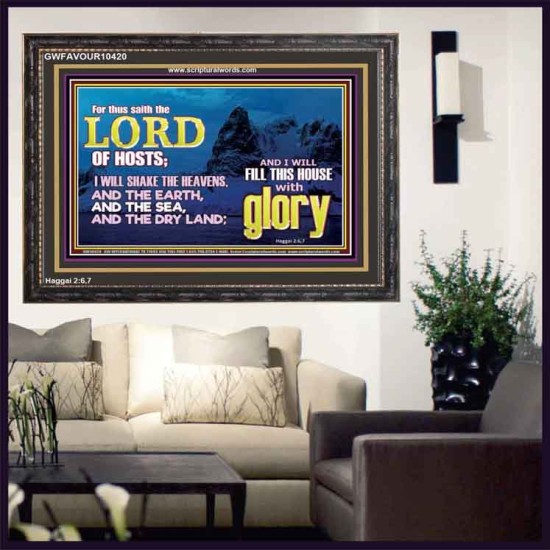 I WILL FILL THIS HOUSE WITH GLORY  Righteous Living Christian Wooden Frame  GWFAVOUR10420  