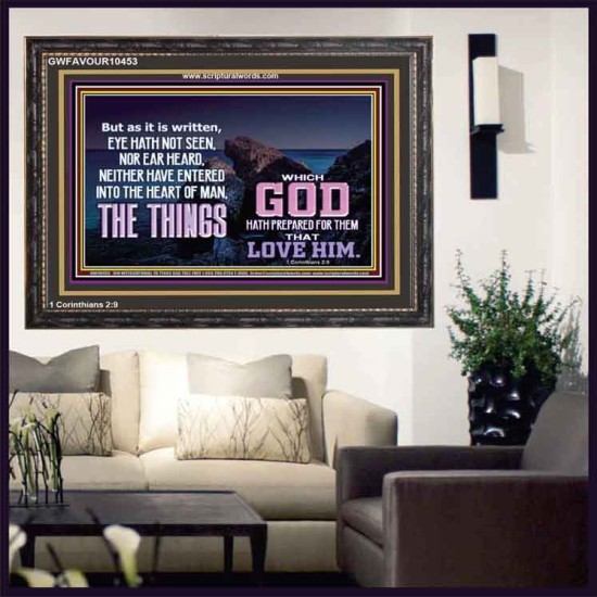 WHAT THE LORD GOD HAS PREPARE FOR THOSE WHO LOVE HIM  Scripture Wooden Frame Signs  GWFAVOUR10453  