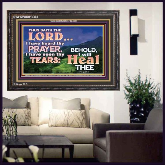 I HAVE SEEN THY TEARS I WILL HEAL THEE  Christian Paintings  GWFAVOUR10465  