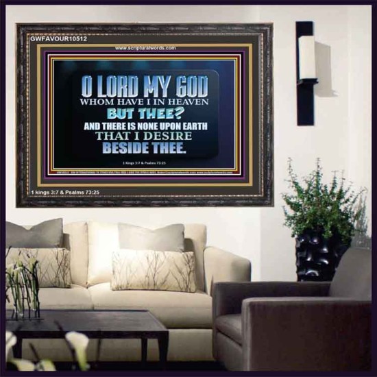 WHOM I HAVE IN HEAVEN BUT THEE O LORD  Bible Verse Wooden Frame  GWFAVOUR10512  