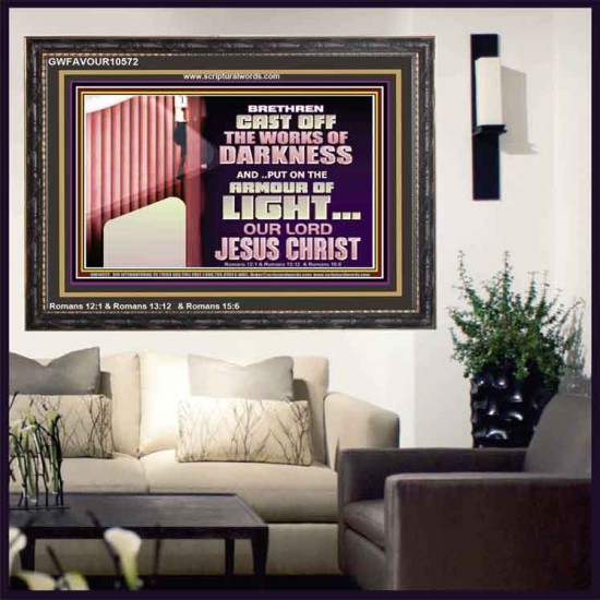 CAST OFF THE WORKS OF DARKNESS  Scripture Art Prints Wooden Frame  GWFAVOUR10572  