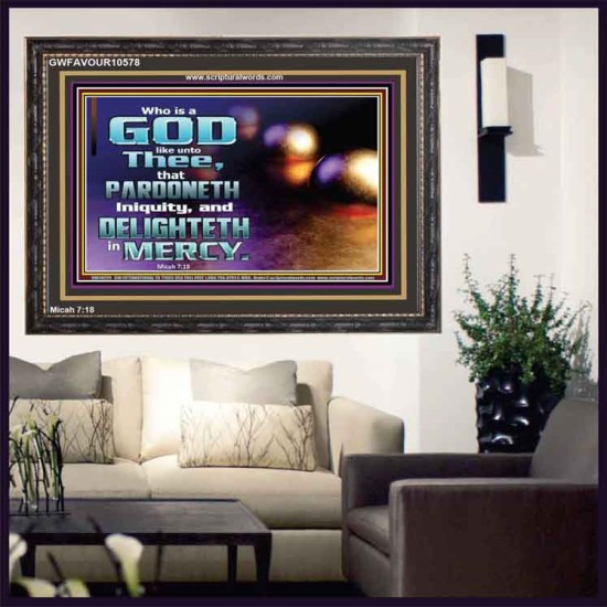 JEHOVAH OUR GOD WHO PARDONETH INIQUITIES AND DELIGHTETH IN MERCIES  Scriptural Décor  GWFAVOUR10578  
