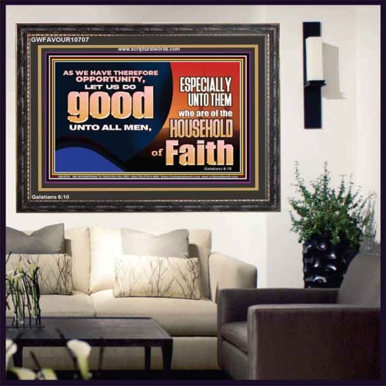 DO GOOD UNTO ALL MEN ESPECIALLY THE HOUSEHOLD OF FAITH  Church Wooden Frame  GWFAVOUR10707  