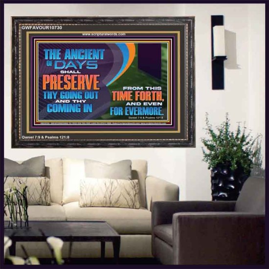 THE ANCIENT OF DAYS SHALL PRESERVE THY GOING OUT AND COMING  Scriptural Wall Art  GWFAVOUR10730  