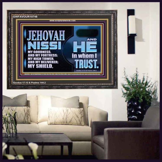 JEHOVAH NISSI OUR GOODNESS FORTRESS HIGH TOWER DELIVERER AND SHIELD  Encouraging Bible Verses Wooden Frame  GWFAVOUR10748  