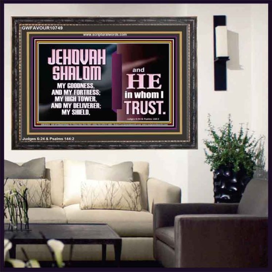 JEHOVAH SHALOM OUR GOODNESS FORTRESS HIGH TOWER DELIVERER AND SHIELD  Encouraging Bible Verse Wooden Frame  GWFAVOUR10749  