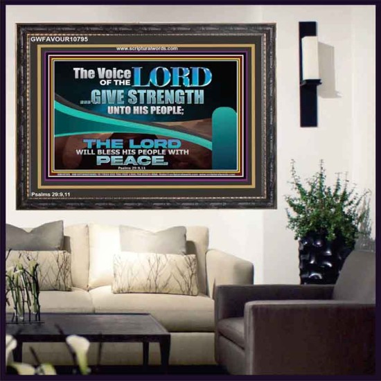 THE VOICE OF THE LORD GIVE STRENGTH UNTO HIS PEOPLE  Contemporary Christian Wall Art Wooden Frame  GWFAVOUR10795  