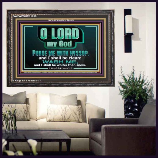 PURGE ME WITH HYSSOP AND I SHALL BE CLEAN  Biblical Art Wooden Frame  GWFAVOUR11736  