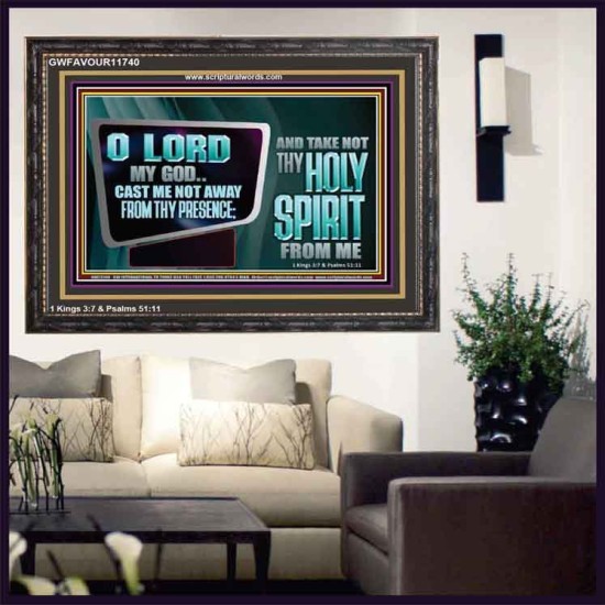 CAST ME NOT AWAY FROM THY PRESENCE AND TAKE NOT THY HOLY SPIRIT FROM ME  Religious Art Wooden Frame  GWFAVOUR11740  