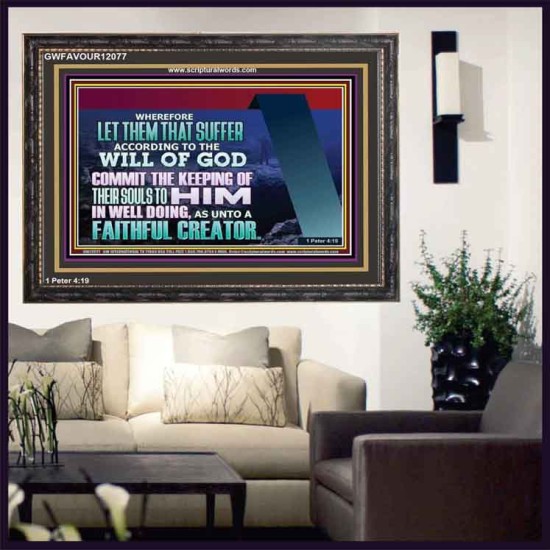 KEEP THY SOULS UNTO GOD IN WELL DOING  Bible Verses to Encourage Wooden Frame  GWFAVOUR12077  