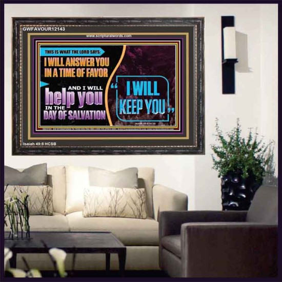 I WILL ANSWER YOU IN A TIME OF FAVOUR  Unique Bible Verse Wooden Frame  GWFAVOUR12143  