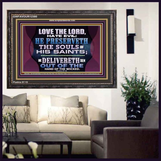 HE PRESERVETH THE SOULS OF HIS SAINTS  Ultimate Power Wooden Frame  GWFAVOUR12380  