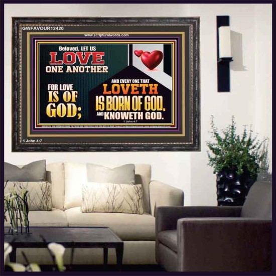 EVERY ONE THAT LOVETH IS BORN OF GOD AND KNOWETH GOD  Unique Power Bible Wooden Frame  GWFAVOUR12420  