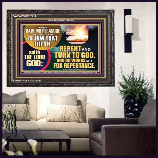 REPENT AND TURN TO GOD AND DO WORKS MEET FOR REPENTANCE  Christian Quotes Wooden Frame  GWFAVOUR12716  