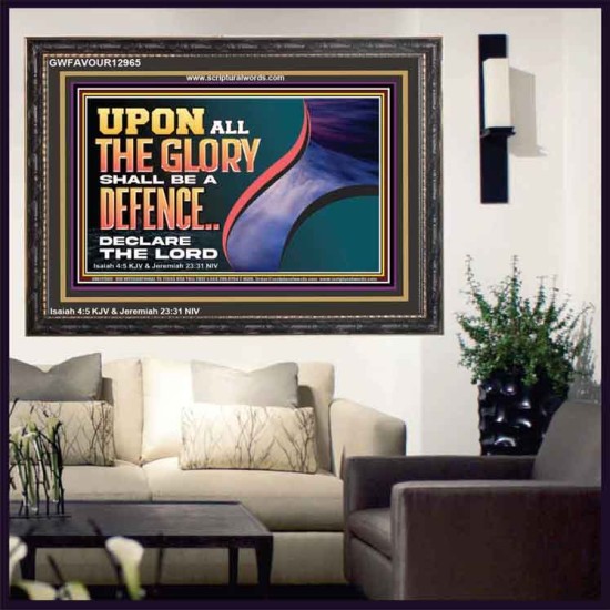 UPON ALL GLORY SHALL BE A DEFENCE  Art & Wall Décor  GWFAVOUR12965  