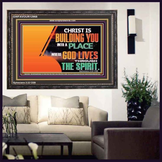 A PLACE WHERE GOD LIVES THROUGH THE SPIRIT  Contemporary Christian Art Wooden Frame  GWFAVOUR12968  
