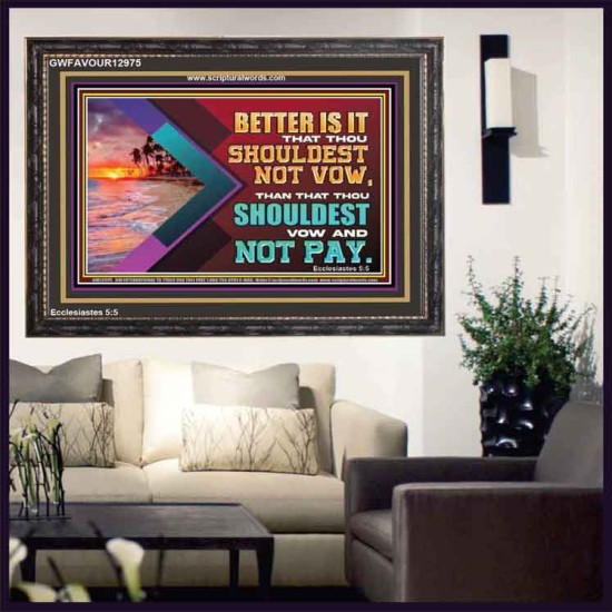 BETTER IS IT THAT THOU SHOULDEST NOT VOW  Biblical Art Wooden Frame  GWFAVOUR12975  