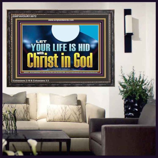 LET YOUR LIFE IS HID WITH CHRIST IN GOD  Church Office Wooden Frame  GWFAVOUR13072  