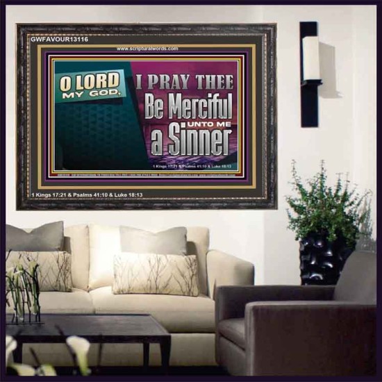 O LORD MY GOD BE MERCIFUL UNTO ME A SINNER  Religious Wall Art Wooden Frame  GWFAVOUR13116  