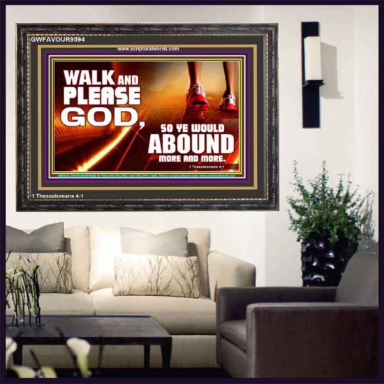 WALK AND PLEASE GOD  Scripture Art Wooden Frame  GWFAVOUR9594  