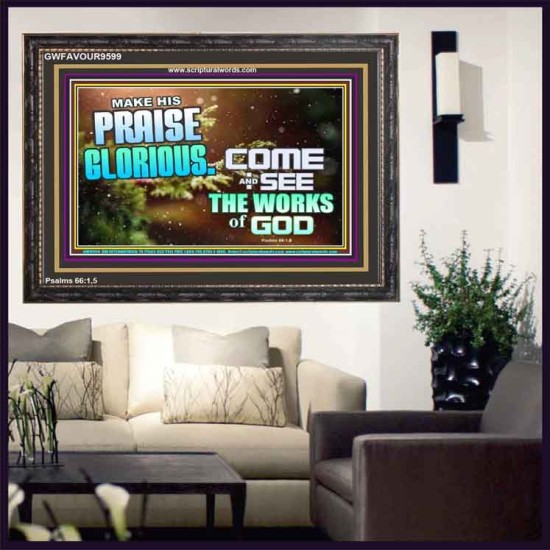 MAKE HIS PRAISE GLORIOUS  Modern Art Wooden Frame  GWFAVOUR9599  