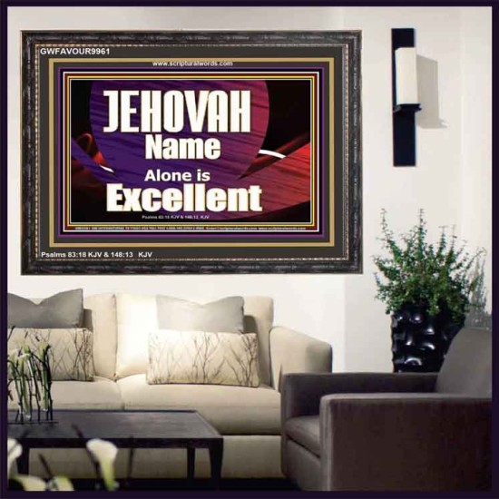 JEHOVAH NAME ALONE IS EXCELLENT  Christian Paintings  GWFAVOUR9961  