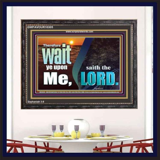 WAIT YE UPON ME SAITH THE LORD  Custom Biblical Paintings  GWFAVOUR10305  