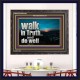 WALK IN TRUTH AND DO WELL  Custom Christian Wall Art  GWFAVOUR10308  