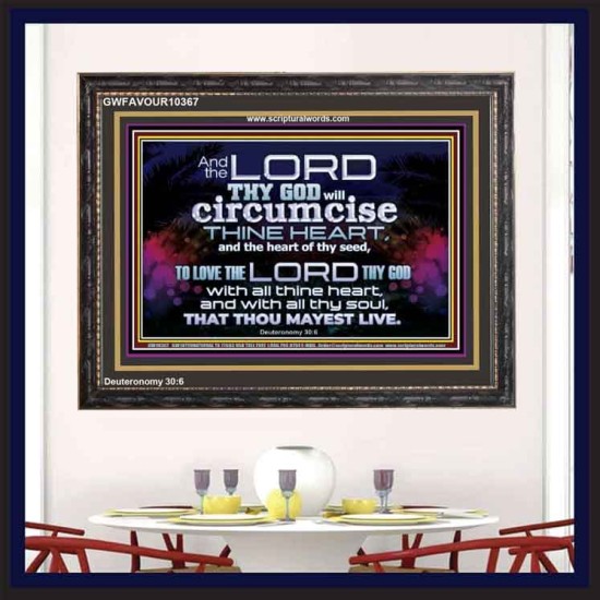 CIRCUMCISE THY HEART LOVE THE LORD THY GOD  Eternal Power Wooden Frame  GWFAVOUR10367  