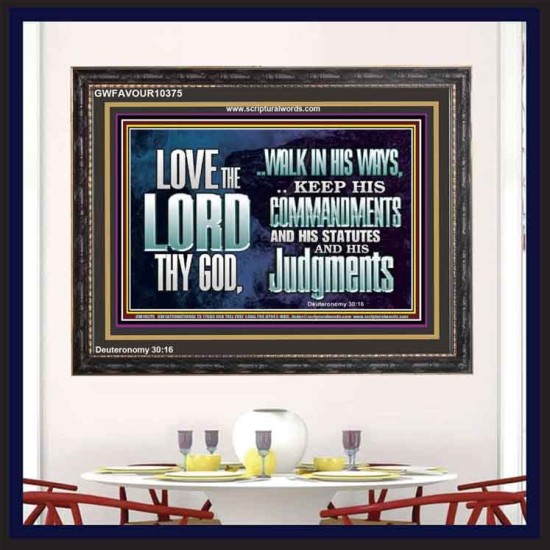 WALK IN ALL THE WAYS OF THE LORD  Righteous Living Christian Wooden Frame  GWFAVOUR10375  