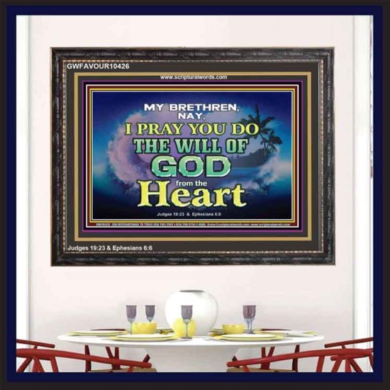 DO THE WILL OF GOD FROM THE HEART  Unique Scriptural Wooden Frame  GWFAVOUR10426  