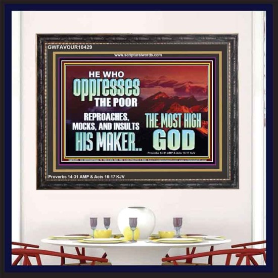 OPRRESSING THE POOR IS AGAINST THE WILL OF GOD  Large Scripture Wall Art  GWFAVOUR10429  