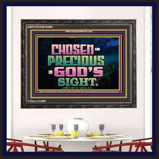 CHOSEN AND PRECIOUS IN THE SIGHT OF GOD  Modern Christian Wall Décor Wooden Frame  GWFAVOUR10494  