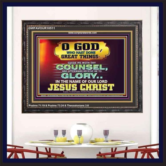 GUIDE ME THY COUNSEL GREAT AND MIGHTY GOD  Biblical Art Wooden Frame  GWFAVOUR10511  