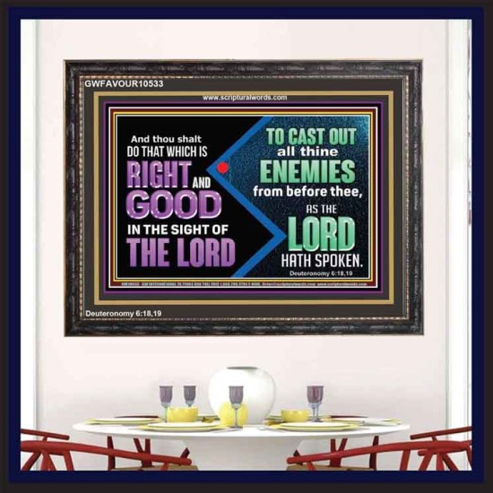 DO THAT WHICH IS RIGHT AND GOOD IN THE SIGHT OF THE LORD  Righteous Living Christian Wooden Frame  GWFAVOUR10533  