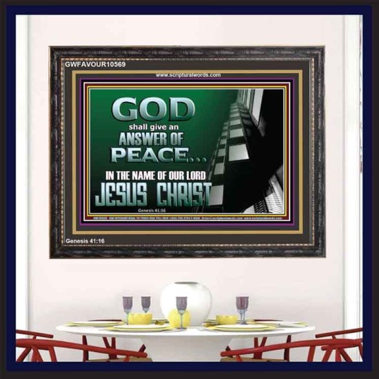 GOD SHALL GIVE YOU AN ANSWER OF PEACE  Christian Art Wooden Frame  GWFAVOUR10569  