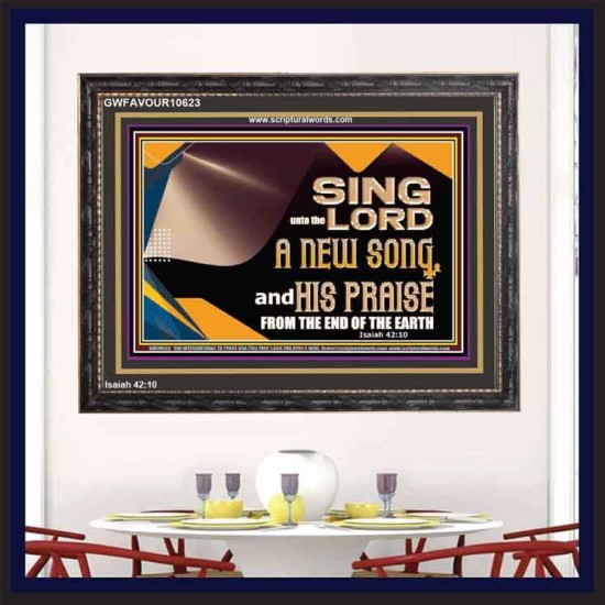 SING UNTO THE LORD A NEW SONG AND HIS PRAISE  Bible Verse for Home Wooden Frame  GWFAVOUR10623  