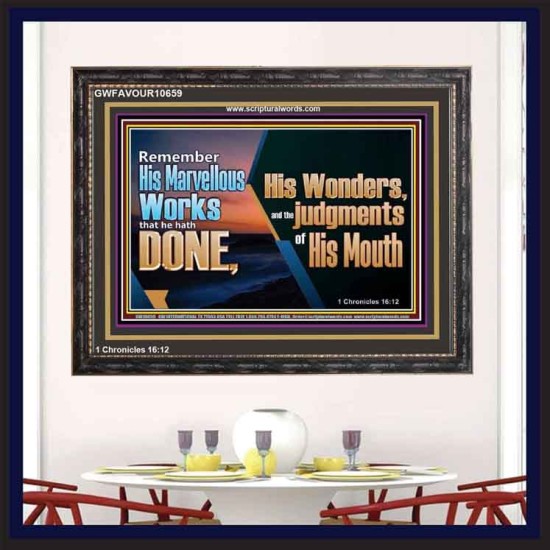 REMEMBER HIS WONDERS AND THE JUDGMENTS OF HIS MOUTH  Church Wooden Frame  GWFAVOUR10659  