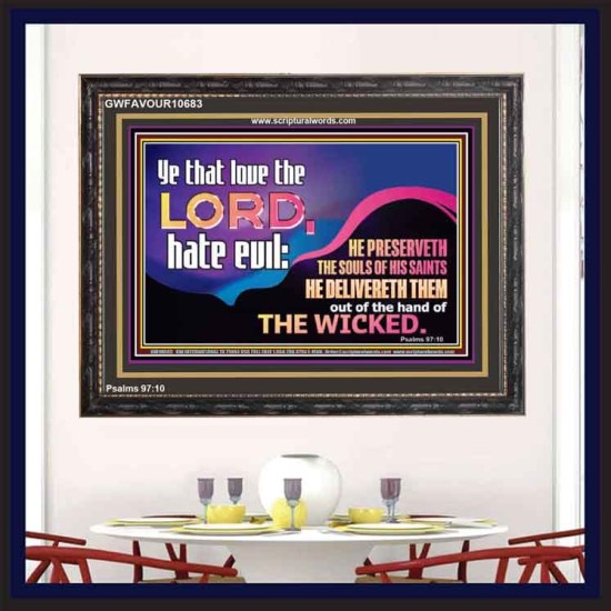 THE LORD DELIVERETH OUT OF THE HAND OF THE WICKED  Ultimate Power Wooden Frame  GWFAVOUR10683  