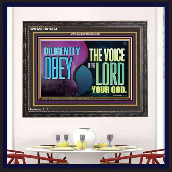 DILIGENTLY OBEY THE VOICE OF THE LORD OUR GOD  Bible Verse Art Prints  GWFAVOUR10724  