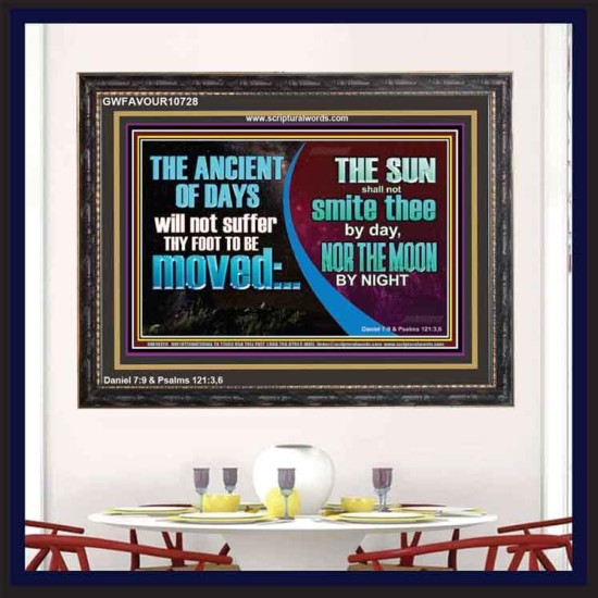THE ANCIENT OF DAYS WILL NOT SUFFER THY FOOT TO BE MOVED  Scripture Wall Art  GWFAVOUR10728  