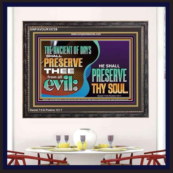 THE ANCIENT OF DAYS SHALL PRESERVE THEE FROM ALL EVIL  Scriptures Wall Art  GWFAVOUR10729  