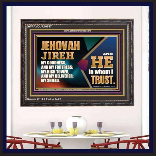JEHOVAH JIREH OUR GOODNESS FORTRESS HIGH TOWER DELIVERER AND SHIELD  Scriptural Wooden Frame Signs  GWFAVOUR10747  