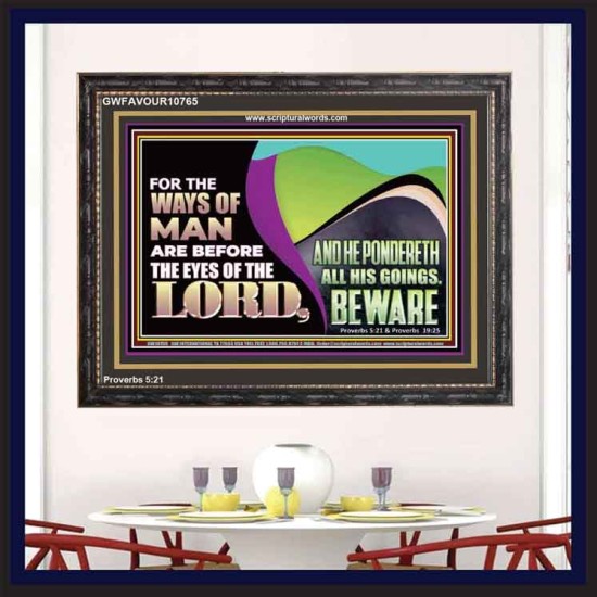 THE WAYS OF MAN ARE BEFORE THE EYES OF THE LORD  Contemporary Christian Wall Art Wooden Frame  GWFAVOUR10765  