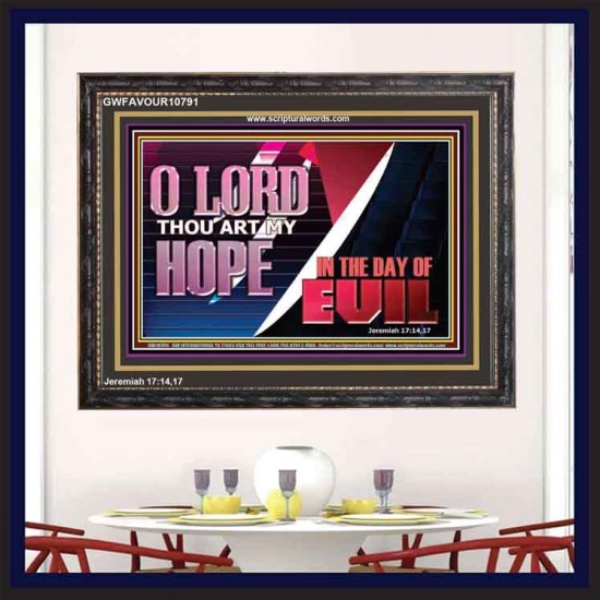 O LORD THAT ART MY HOPE IN THE DAY OF EVIL  Christian Paintings Wooden Frame  GWFAVOUR10791  